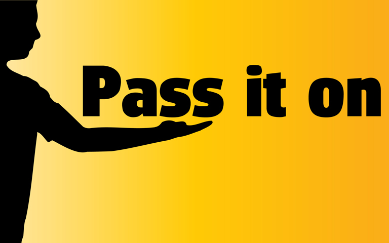 «Pass it on»! Просто – «передайте дальше»